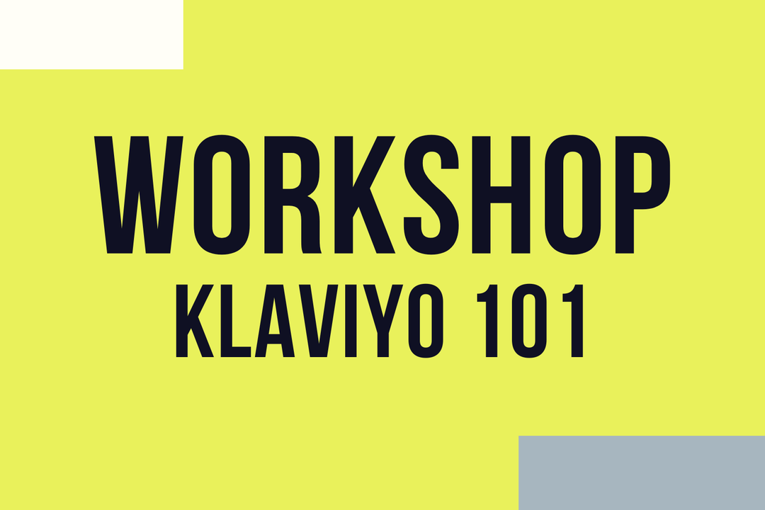 WORKSHOP KLAVIYO 101 - Antwerpen