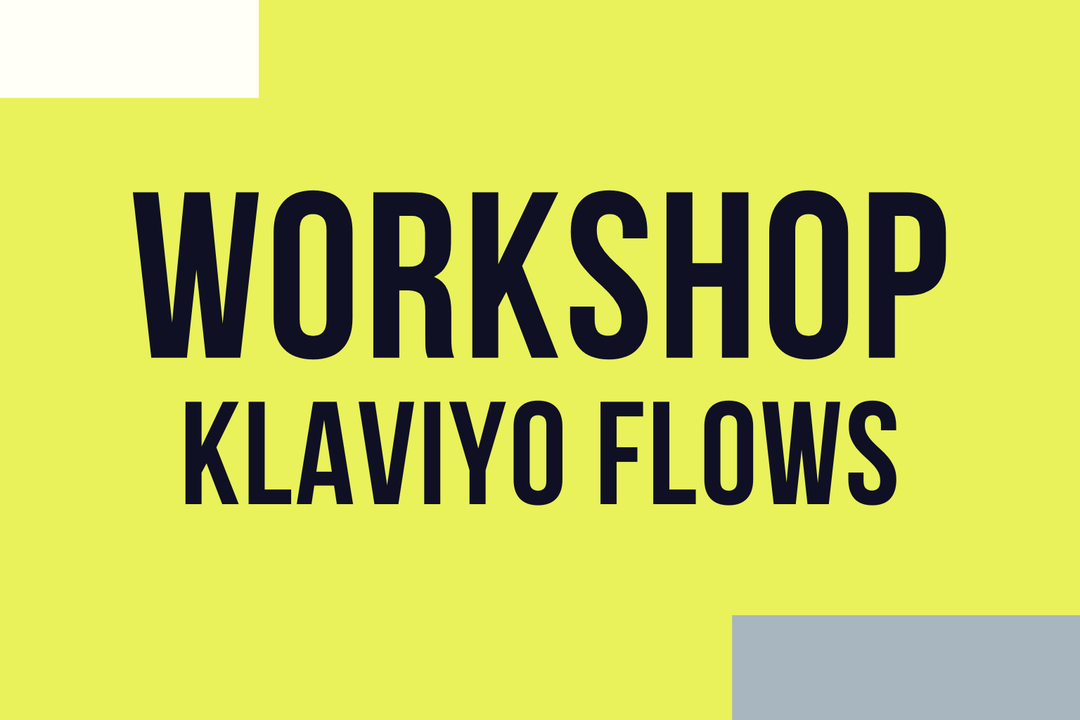 WORKSHOP KLAVIYO FLOW - Antwerpen
